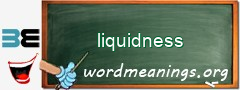 WordMeaning blackboard for liquidness